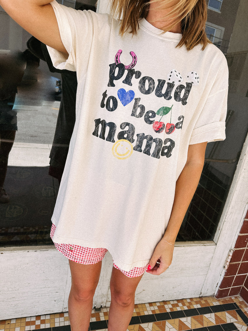 Proud To Be A Mama Comfort Colors Tee
